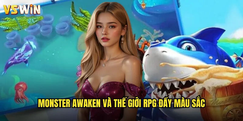 Monster Awaken và thế giới RPG đầy màu sắc