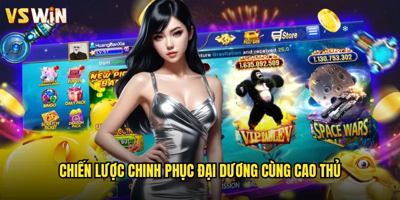 Wild Fishing VSWIN Cuộc Phiêu Lưu Cá Cược Đầy Thử Thách 3 Chiến lược chinh phục đại dương cùng cao thủ