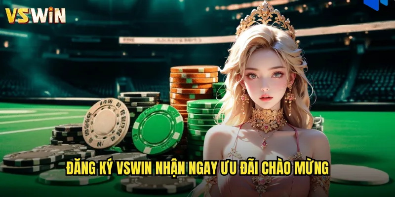 Đăng ký VSWIN chỉ trong 3 phút với quy trình đơn giản 2 Đăng ký VSWIN nhận ngay ưu đãi chào mừng