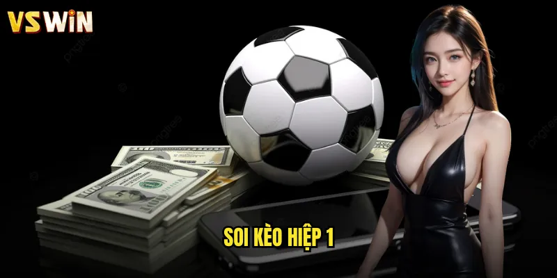 soi kèo hiệp 1