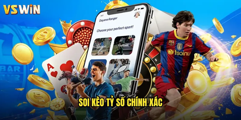 soi kèo tỷ số chính xác