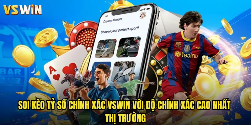 Soi kèo tỷ số chính xác VSWIN dự đoán kết quả như nhà tiên tri 2 Soi kèo tỷ số chính xác VSWIN với độ chính xác cao nhất thị trường
