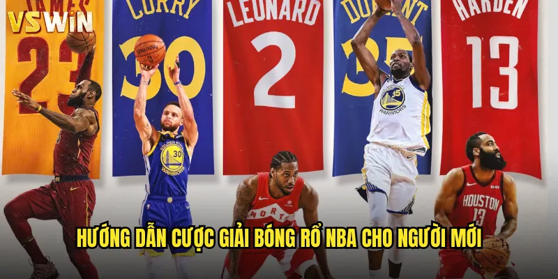 Giải bóng rổ NBA VSWIN trải nghiệm cược bóng rổ đỉnh cao thế giới 3 Hướng dẫn cược giải bóng rổ NBA cho người mới