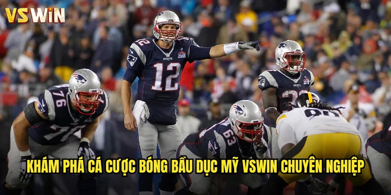 Bóng Bầu Dục Mỹ Siêu Hấp Dẫn Tại VSWIN Điểm Đến Lý Tưởng Cho Fan 3 Khám phá cá cược bóng bầu dục Mỹ VSWIN chuyên nghiệp